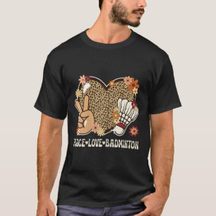 Peace Love Badminton Lover Leopard Print Girl Cute T-Shirt