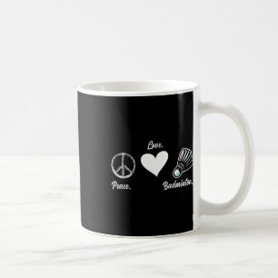 Peace Love Badminton Player Badminton Coffee Mug