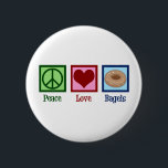 Peace Love Bagels 6 Cm Round Badge<br><div class="desc">Peace Love Bagels. A cute bagel shop owner gift for a lover of baked goods and breakfast food.</div>