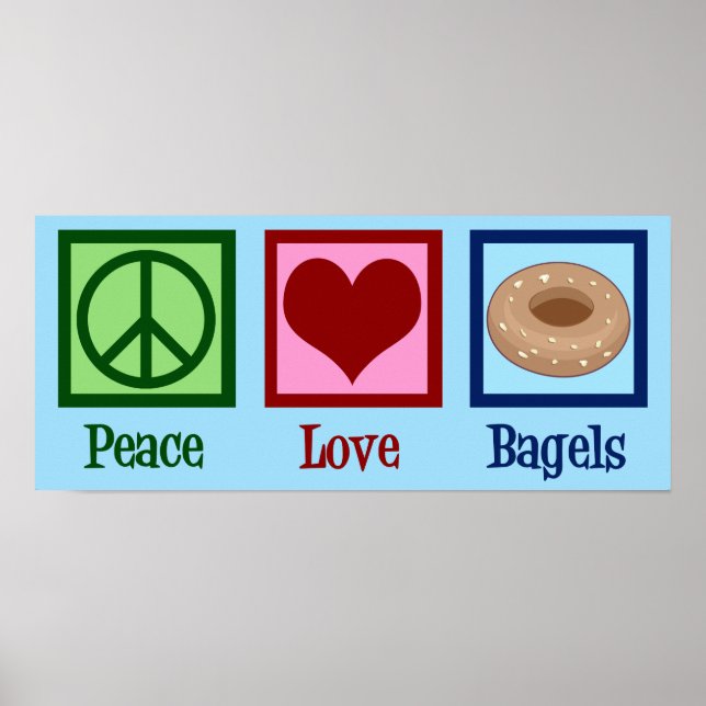 Peace Love Bagels Poster (Front)