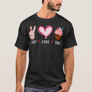 peace love bake for men women gifts funny baking c T-Shirt