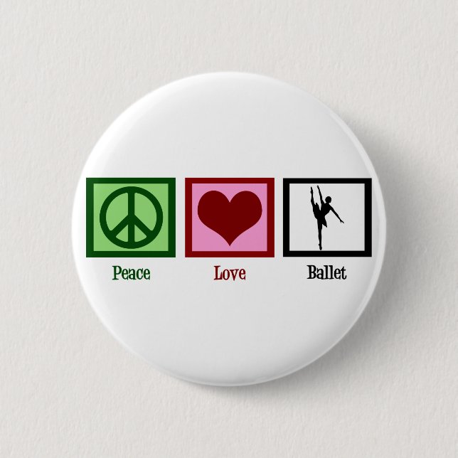 Peace Love Ballet 6 Cm Round Badge (Front)