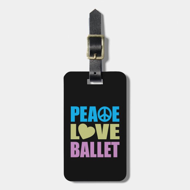 Peace Love Ballet Luggage Tag (Front Vertical)