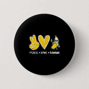 Peace Love Banana Funny Fruit Food Vegan Women Men 6 Cm Round Badge