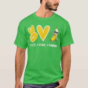 Peace Love Banana Funny Fruit Food Vegan Women Men T-Shirt