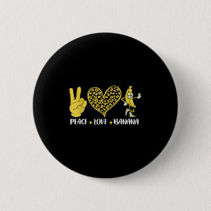 Peace Love Banana Humour Fruit Lover Funny Love Ba 6 Cm Round Badge