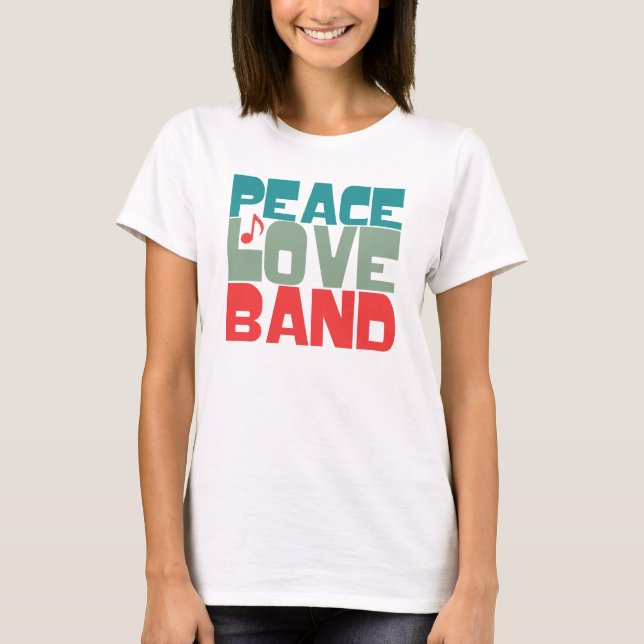 Peace Love Band T-Shirt (Front)