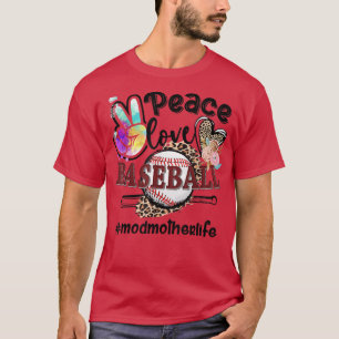 Peace Love Baseball Modmother Life Mom Grandma Leo T-Shirt