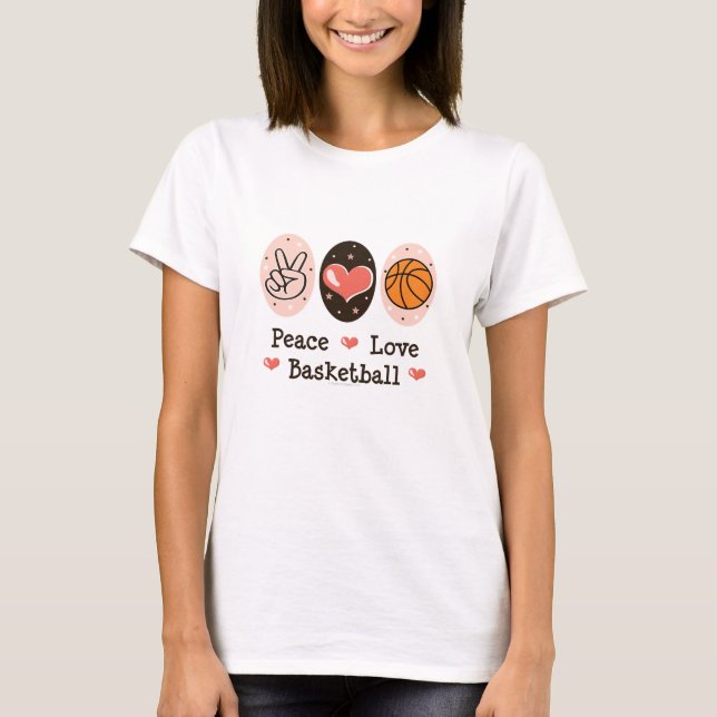 Peace Love Basketball T shirt (Front)