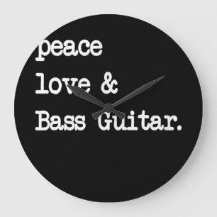 Peace Love & Bass Guitar Musician Guitaris Large Clock
