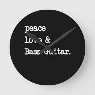 Peace Love & Bass Guitar Musician Guitaris Round Clock