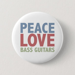 Peace Love Bass Guitars 6 Cm Round Badge