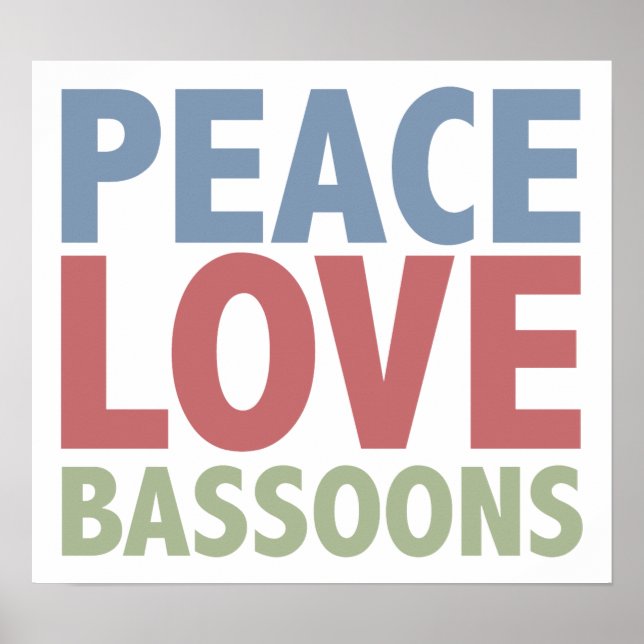 Peace Love Bassoons Poster (Front)