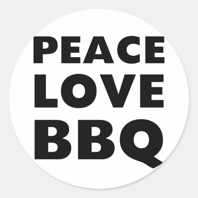 Peace Love BBQ Classic Round Sticker (Front)