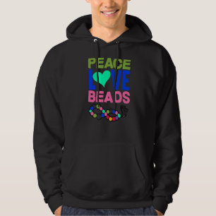Peace Love Beads Beadworker Beadworking Sewing Han Hoodie