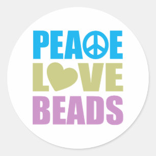 Peace Love Beads Classic Round Sticker