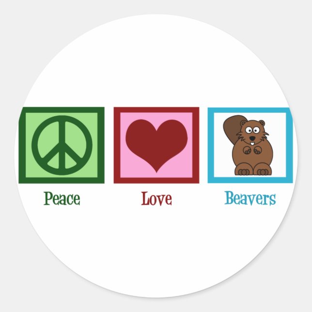 Peace Love Beavers Classic Round Sticker (Front)