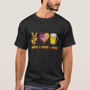 PEACE LOVE BEER GIFT,Happy Beer Day Funny Design T-Shirt