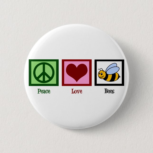 Peace Love Bees 6 Cm Round Badge (Front)