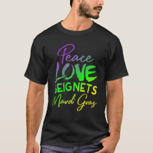 Peace Love Beignets Mardi Gras T-Shirt