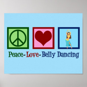Peace Love Belly Dancing Poster