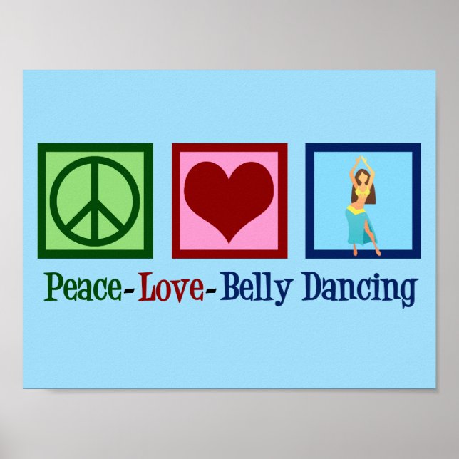 Peace Love Belly Dancing Poster (Front)