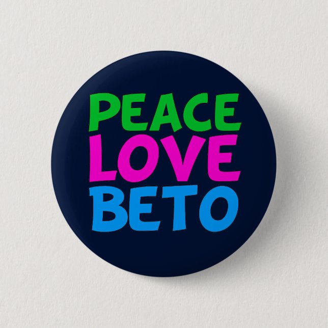 Peace Love Beto Cute Texas Democrat Election 6 Cm Round Badge (Front)