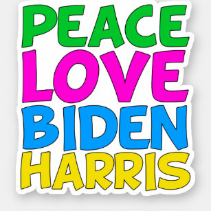 Peace Love Biden Harris