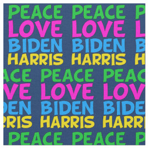 Peace Love Biden Harris Fabric