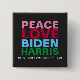 PEACE LOVE BIDEN HARRIS Stronger Smarter Kinder 15 Cm Square Badge