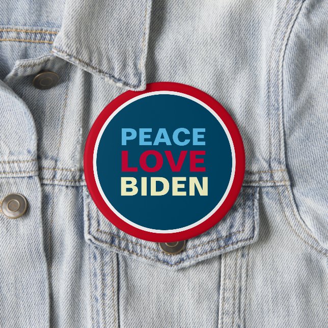 Peace Love BIDEN Red White Blue Giant 10 Cm Round Badge (In Situ)