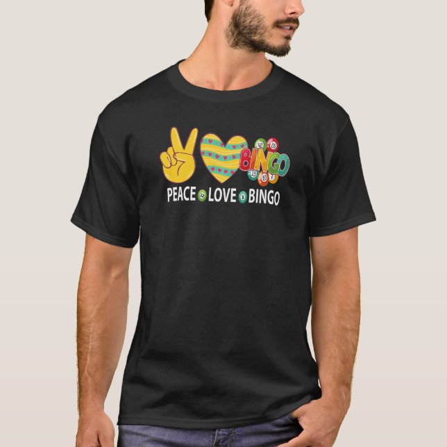 Peace Love Bingo  Bingo  Game Men Women Players T-Shirt (Front)