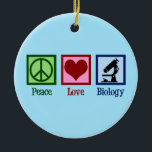Peace Love Biology Ceramic Tree Decoration<br><div class="desc">Cute biology teacher gifts for a bio professor. Peace Love Biology featuring a peace sign,  heart,  and microscope for science class.</div>