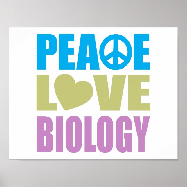 Peace Love Biology Poster (Front)