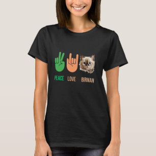 Peace Love Birman Cat Funny My Cats Are My Cardio T-Shirt