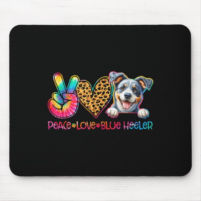 Peace Love Blue Heeler Tie Dye Dog Lover  Mouse Mat (Front)