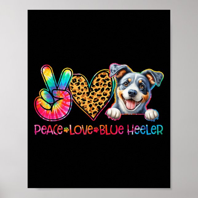 Peace Love Blue Heeler Tie Dye Dog Lover  Poster (Front)