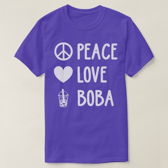 Peace Love Boba Graphic Tea Lover Tea Drinker Bubb T-Shirt (Design Front)