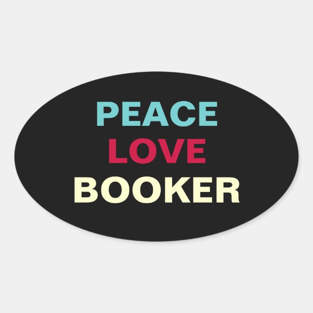 Peace Love Booker Oval Campaign Sticker (Front)