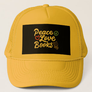 Peace Love Books Geeky & Cute Reading Trucker Hat