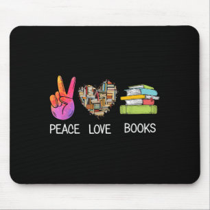 Peace Love Books Shirt Funny Book Graphic Tee Mouse Mat