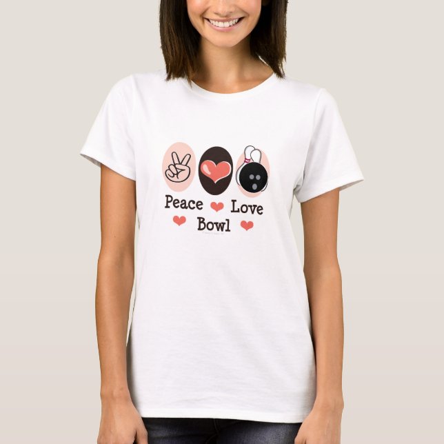 Peace Love Bowl T shirt (Front)