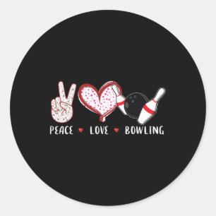 Peace Love Bowling Bowler League Team Gifts Men Wo Classic Round Sticker