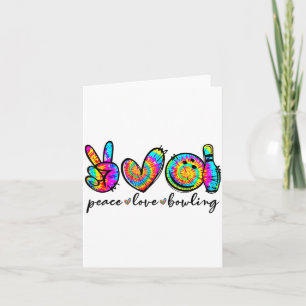 Peace Love Bowling Tie Dye Funny Bowling Lovers  Card
