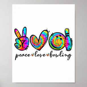 Peace Love Bowling Tie Dye Funny Bowling Lovers  Poster