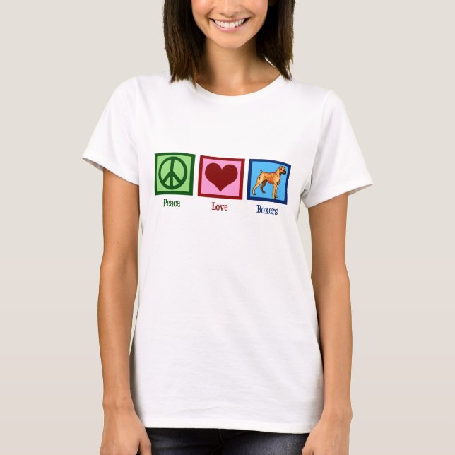 Peace Love Boxers Cute Boxer Dog T-Shirt (Front)