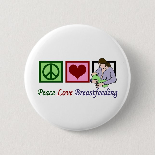 Peace Love Breastfeeding 6 Cm Round Badge (Front)