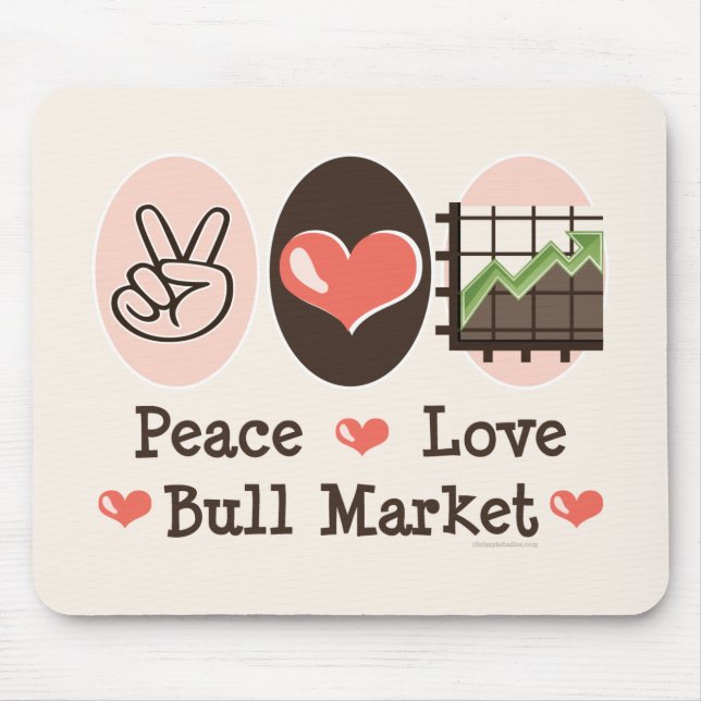 Peace Love Bull Market Mouse Pad (Front)