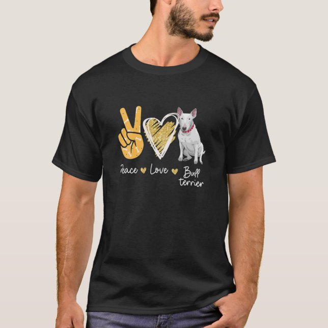 Peace Love Bull Terrier Dog Lovers T-Shirt (Front)