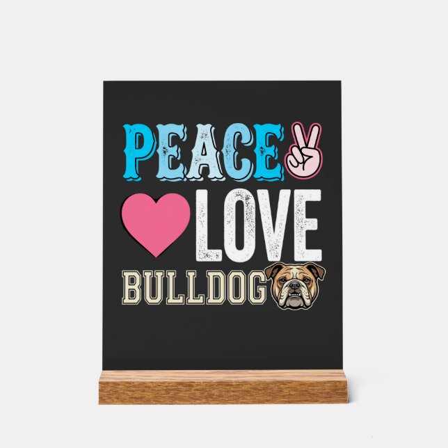 Peace Love Bulldog Vector Acrylic Sign (Front)